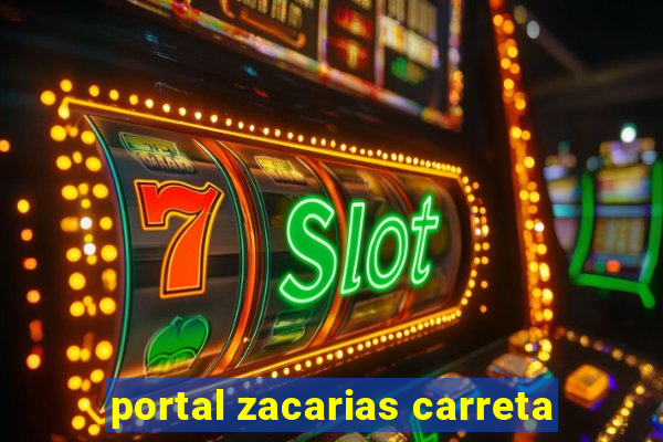 portal zacarias carreta